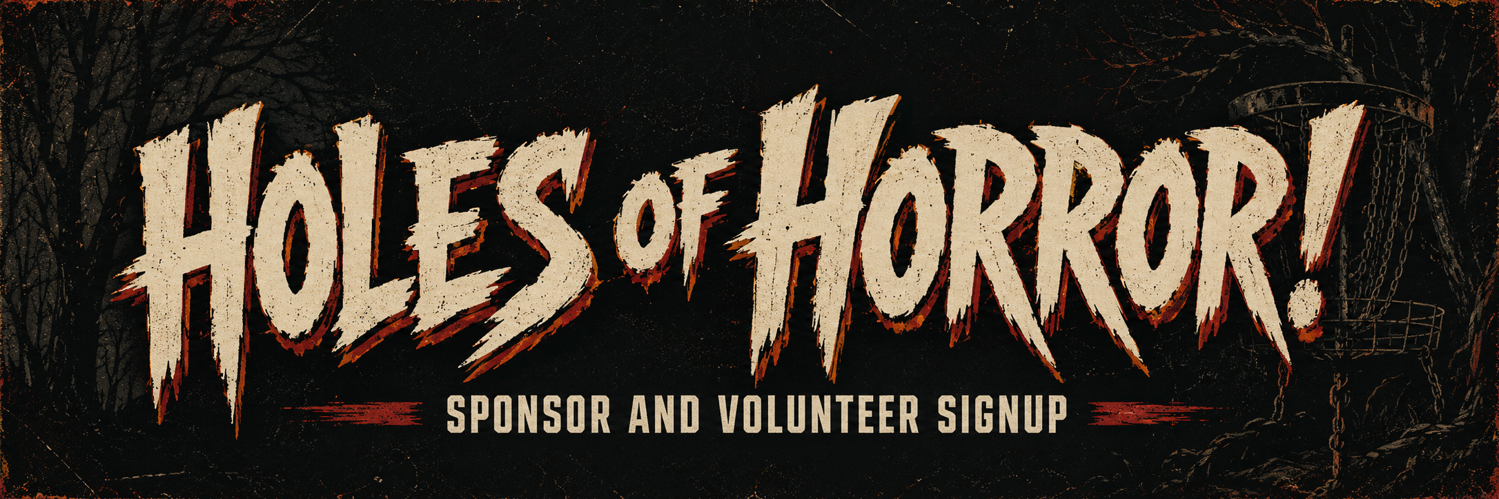 Holes of Horror 2026 Sponsor and Volunteer Signup